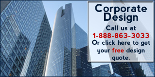Call 1-888-863-3033 for more information about our Corporate Design Package.